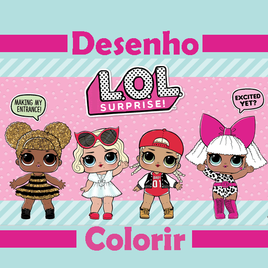 Desenho colorir - LOL Surprise - Tarefa Digital