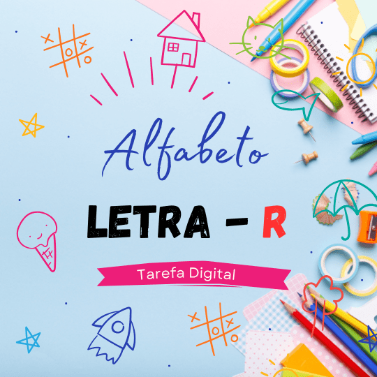 Letra R Feio Alfabeto - Letra R - Tarefa Digital
